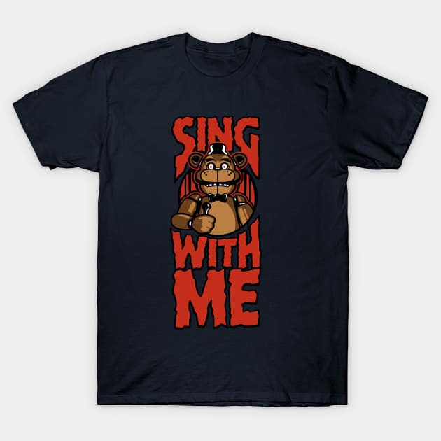 Sing with me (Freddy) T-Shirt by demonigote